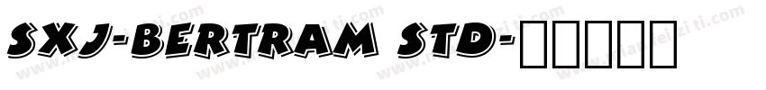 Sxj-Bertram Std字体转换